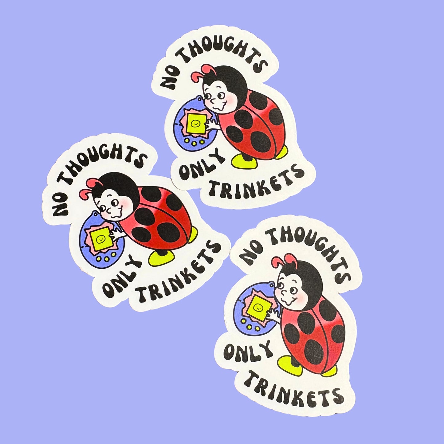 No thoughts, only trinkets vinyl sticker
