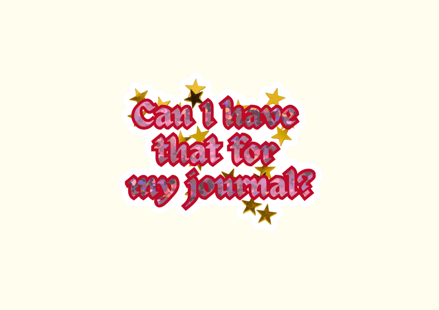 'Can I have that...?' Glitter Vinyl Sticker