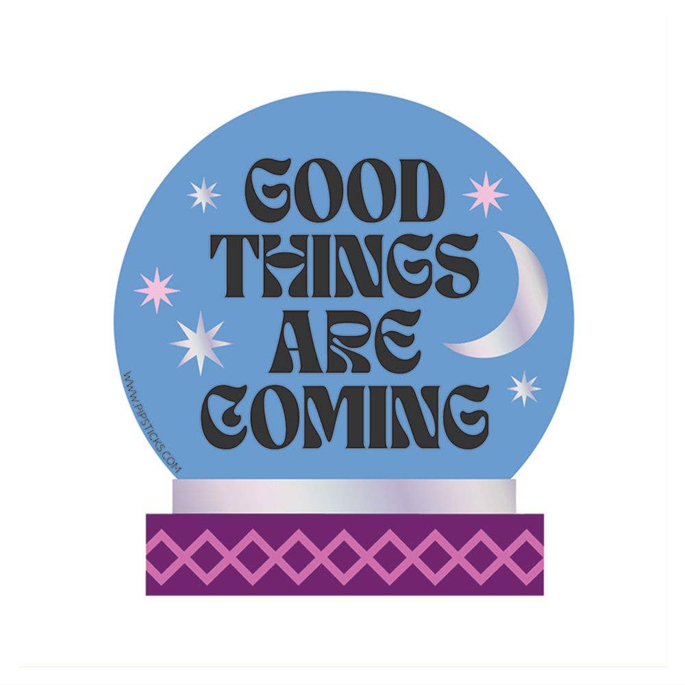 Good Things Are Coming Vinyl Sticker