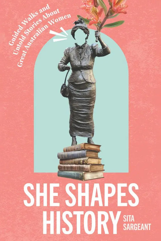 She Shapes History Book by Sita Sargeant