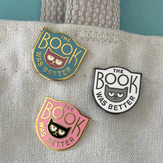 The Book Was Better enamel pin